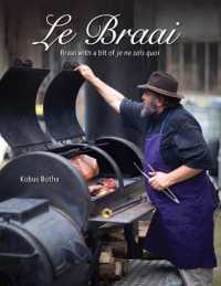 Le Braai : Braai with a bit of je ne sais quoi -- Hardback