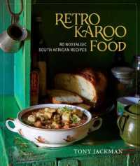 Retro Karoo Food : 80 Nostalgic South African Recipes