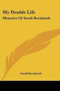My Double Life : Memoirs of Sarah Bernhardt