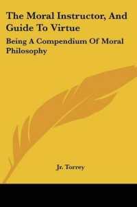 The Moral Instructor, and Guide to Virtue : Being a Compendium of Moral Philosophy