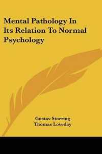 Mental Pathology in Its Relation to Normal Psychology