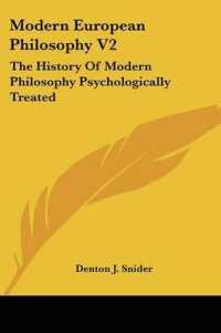 Modern European Philosophy V2 : The History of Modern Philosophy Psychologically Treated