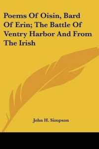 Poems of Oisin, Bard of Erin; the Battle of Ventry Harbor and from the Irish