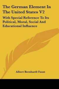 The German Element in the United States V2 : With Special Reference to Its Political, Moral, Social and Educational Influence
