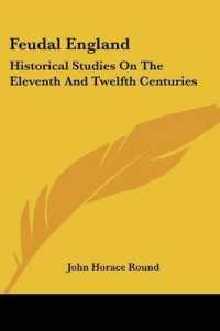 Feudal England : Historical Studies on the Eleventh and Twelfth Centuries