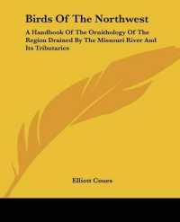 Birds of the Northwest : A Handbook of the Ornithology of the Region Drained by the Missouri River and Its Tributaries