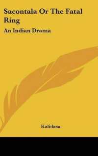 Sacontala or the Fatal Ring : An Indian Drama