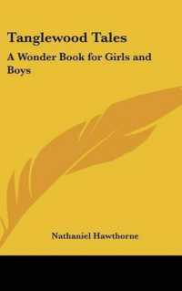 Tanglewood Tales : A Wonder Book for Girls and Boys