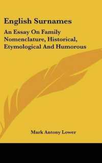 English Surnames : An Essay on Family Nomenclature, Historical, Etymological and Humorous