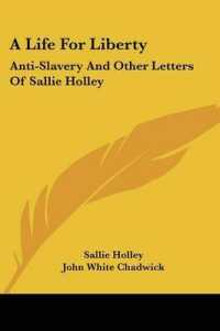 A Life for Liberty : Anti-Slavery and Other Letters of Sallie Holley