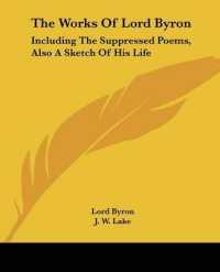 The Works of Lord Byron : Including the Suppressed Poems, Also a Sketch of His Life