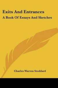 Exits and Entrances : A Book of Essays and Sketches