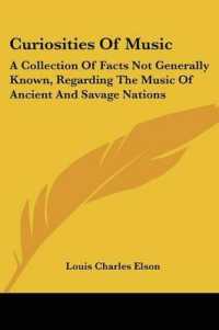 Curiosities of Music : A Collection of Facts Not Generally Known, Regarding the Music of Ancient and Savage Nations