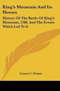 King's Mountain and Its Heroes : History of the Battle of King's Mountain, 1780, and the Events Which Led to It