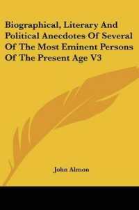 Biographical, Literary and Political Anecdotes of Several of the Most Eminent Persons of the Present Age V3