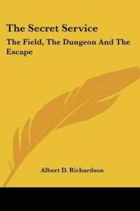 The Secret Service : The Field, the Dungeon and the Escape