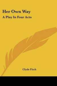 Her Own Way : A Play in Four Acts