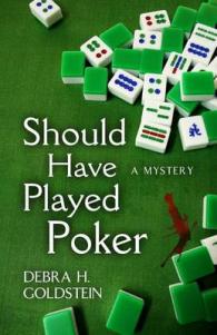 Should Have Played Poker (Carrie Martin and the Mah Jongg Players Mysteries)