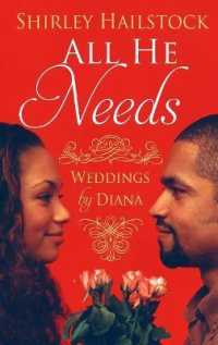 All He Needs (Weddings by Diana)