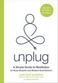 Unplug : A Simple Guide to Meditation for Busy Skeptics and Modern Soul Seekers