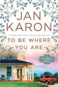 To Be Where You Are (Mitford Novel) （Large Print）