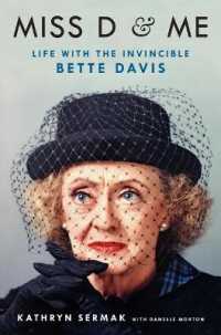 Miss D and Me : Life with the Invincible Bette Davis