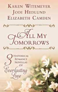 All My Tomorrows : Three Historical Romance Novellas of Everlasting Love