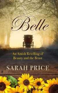Belle : An Amish Retelling of Beauty and the Beast (Thorndike Press Large Print Christian Romance Series) （LRG）