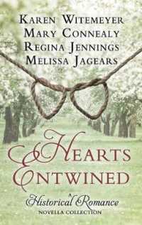 Hearts Entwined : A Historical Romance Novella Collection: the Love Knot/The Tangled Ties That Bind/Bound and Determined/Tied and True (Thorndike Pres （LRG）