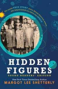 Hidden Figures, Young Readers' Edition : The Untold True Story of Four African American Women Who Helped Launch Our Nation into Space （Large Print）