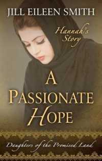 A Passionate Hope : Hannah's Story (Daughters of the Promised Land)