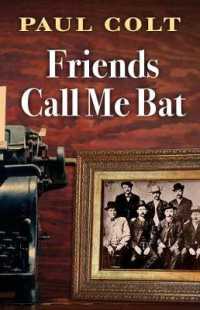 Friends Call Me Bat （Library Binding）