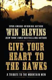 Give Your Heart to the Hawks : A Tribute to the Mountain Men （Large Print）