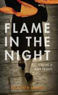 Flame in the Night : A Novel of World War II France