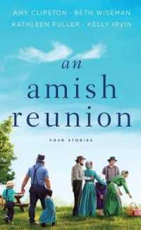 An Amish Reunion : Four Stories (Thorndike Press Large Print Christian Fiction) （LRG）