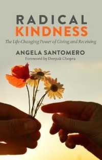 Radical Kindness : The Life-Changing Power of Giving and Receiving