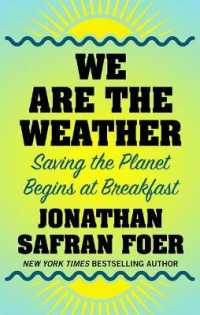 We Are the Weather : Saving the Planet Begins at Breakfast （Large Print Library Binding）