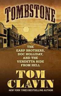 Tombstone : The Earp Brothers, Doc Holliday, and the Vendetta Ride from Hell (Thorndike Press Large Print Nonfiction Series) （LRG）