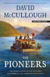 The Pioneers : The Heroic Story of the Settlers Who Brought the American Ideal West （Large Print）