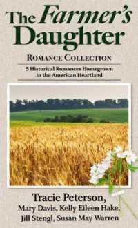 The Farmer's Daughter Romance Collection : 5 Historical Romances Homegrown in the American Heartland
