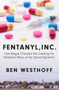 Fentanyl, Inc. : How Rogue Chemists Are Creating the Deadliest Wave of the Opioid Epidemic （Large Print Library Binding）