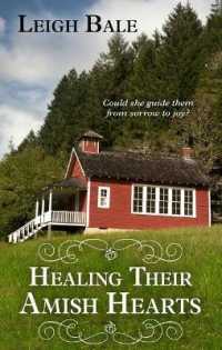 Healing Their Amish Hearts (Colorado Amish Courtships)