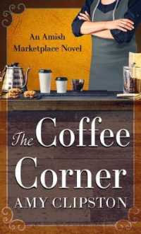 The Coffee Corner (An Amish Marketplace Novel， 3)