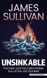 Unsinkable : Five Men and the Indomitable Run of the USS Plunkett （Large Print Library Binding）
