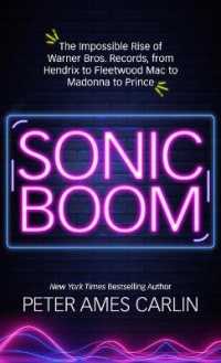 Sonic Boom : The Impossible Rise of Warner Bros. Records, from Hendrix to Fleetwood Macto Madonna to Prince （Large Print Library Binding）
