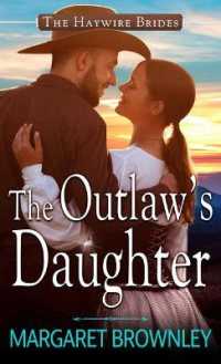 The Outlaw's Daughter (Haywire Brides) （Large Print Library Binding）