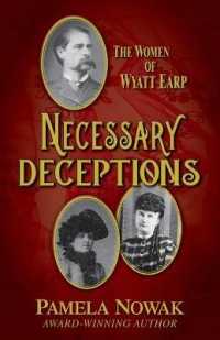 Necessary Deceptions : The Women of Wyatt Earp