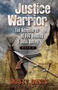 Justice Warrior (The Adventures of Fox Running and John Dooley)