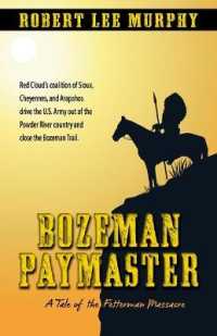 Bozeman Paymaster : A Tale of the Fetterman Massacre