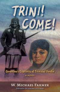 Trini! Come! : Geronimo's Captivity of Trinidad Verdín, a Novel （Large Print Library Binding）